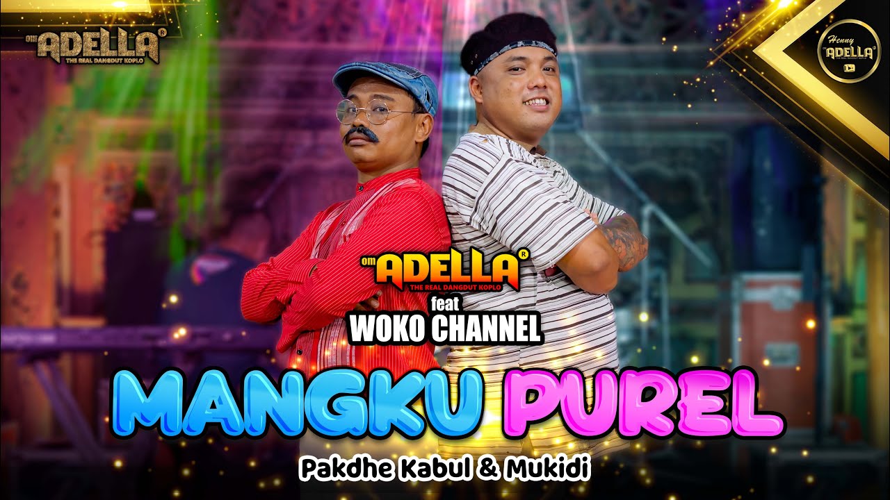 MANGKU PUREL - Pakdhe Kabul , Mukidi - OM ADELLA
