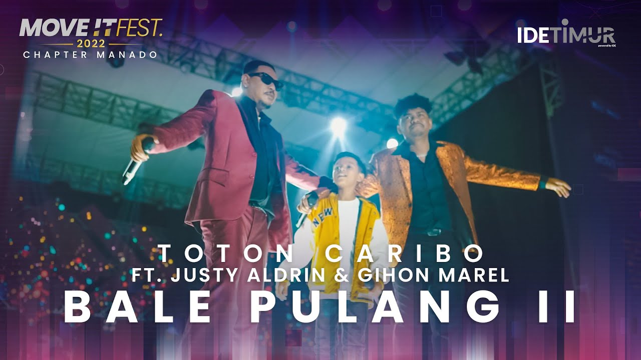 TOTON CARIBO Ft.@JUSTY ALDRIN OFFICIAL& @GIHON MAREL LOIMALITNA - BALE PULANG II | MOVE IT FEST 2022