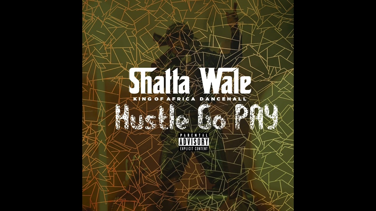 Shatta Wale - Hustle Go Pay (Audio Slide)